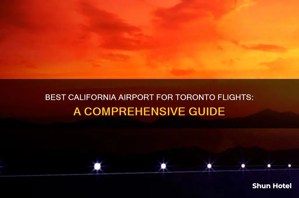 which california airport is best for flying to toronto