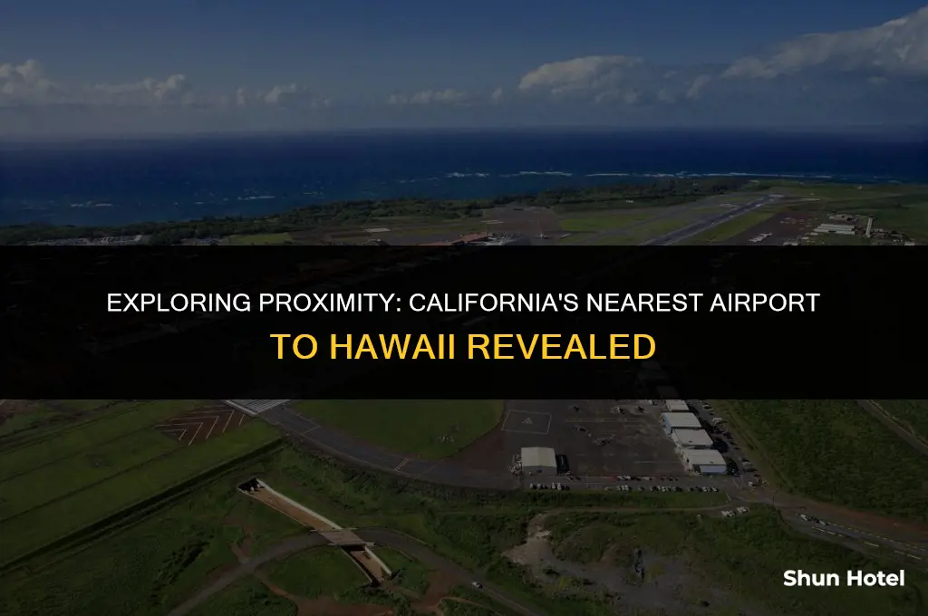 which california airport is closest to hawaii
