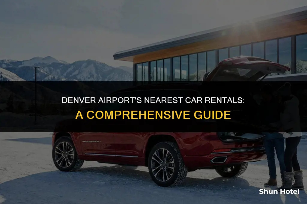 which car rental is closest to the denver airport terminal