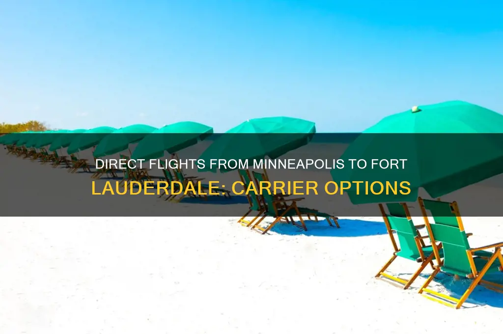 which carrier flies directly to fort lauderdale from minneapolis airport
