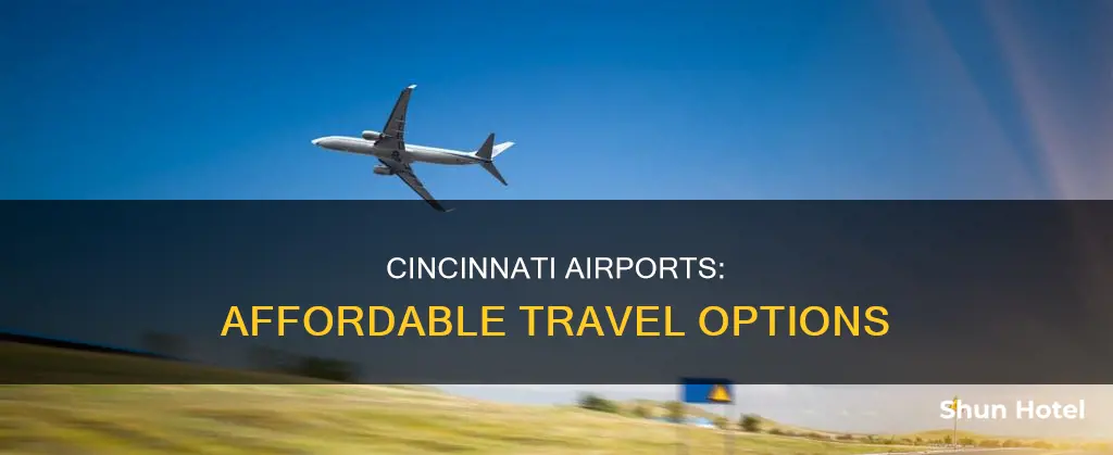 which cinwhich cincinati airport is cheapest
