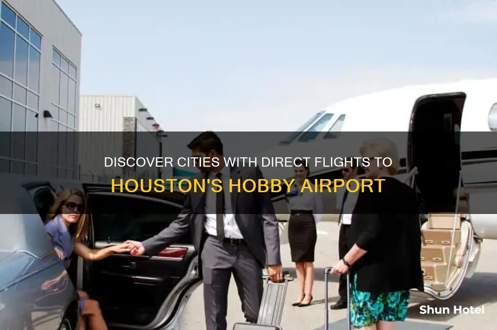 which city fly to hobby airport houston