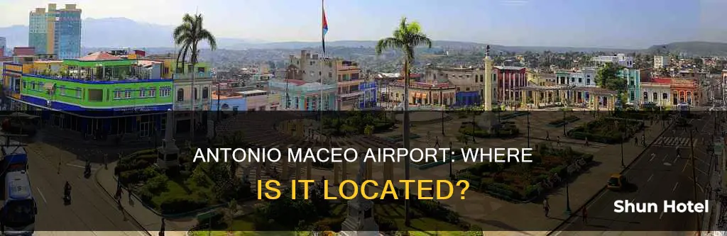 which city is antonio maceo airport