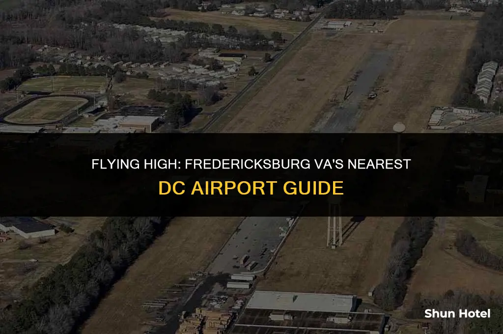 which dc airport is closest to fredericksburg va