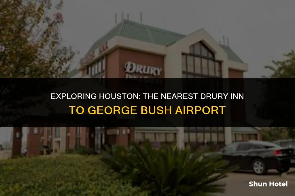 which drury inn is closest to george bush airport