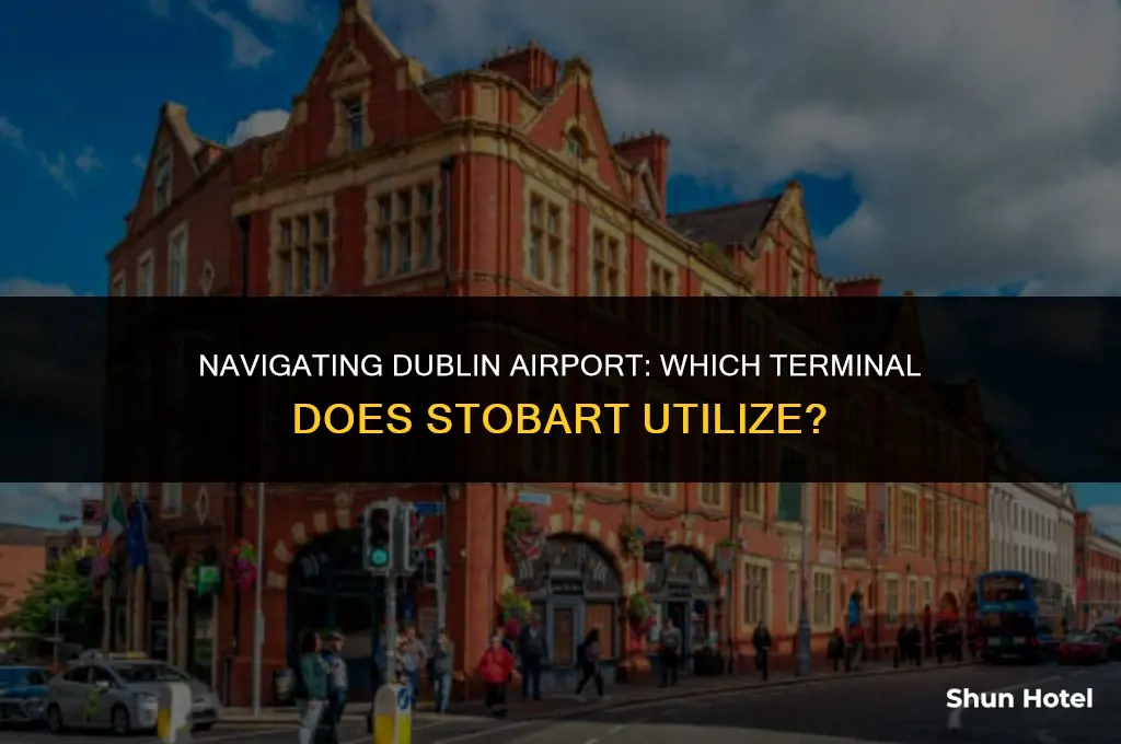 which dublin airport terminal does stobart use