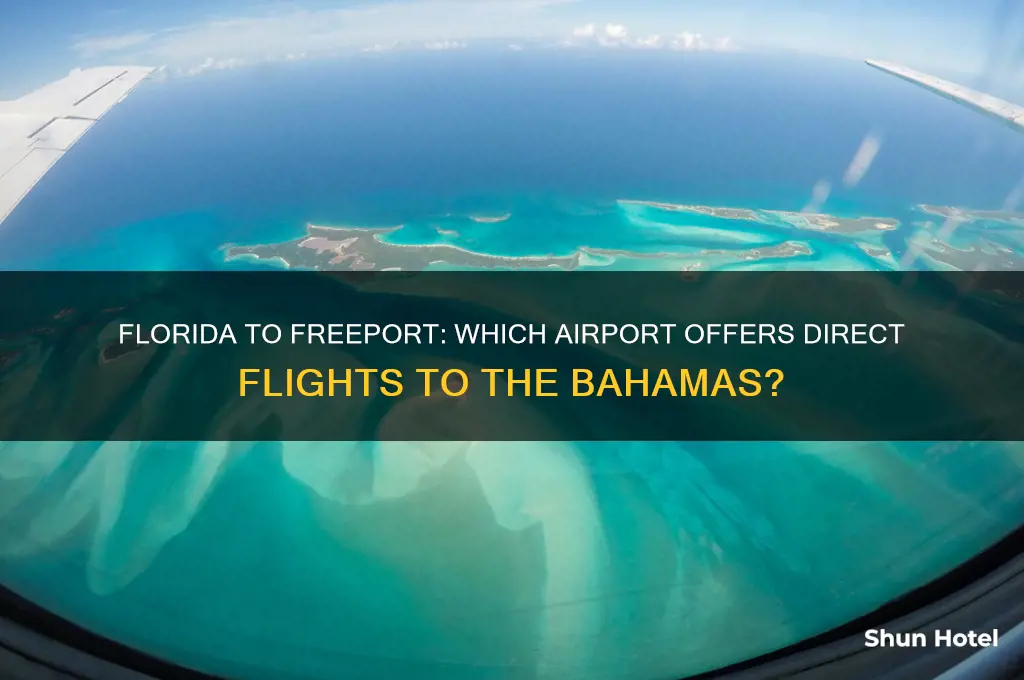 which florida airport flies to freeport bahamas