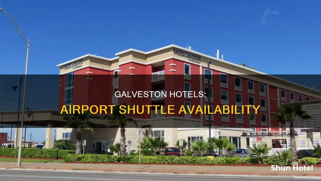 which galveston hotels have airport shuttle