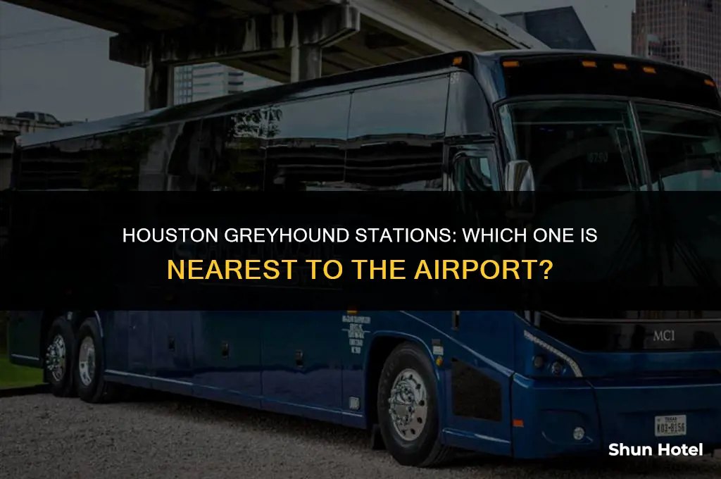 which greyhound station in houston is closest to the airport