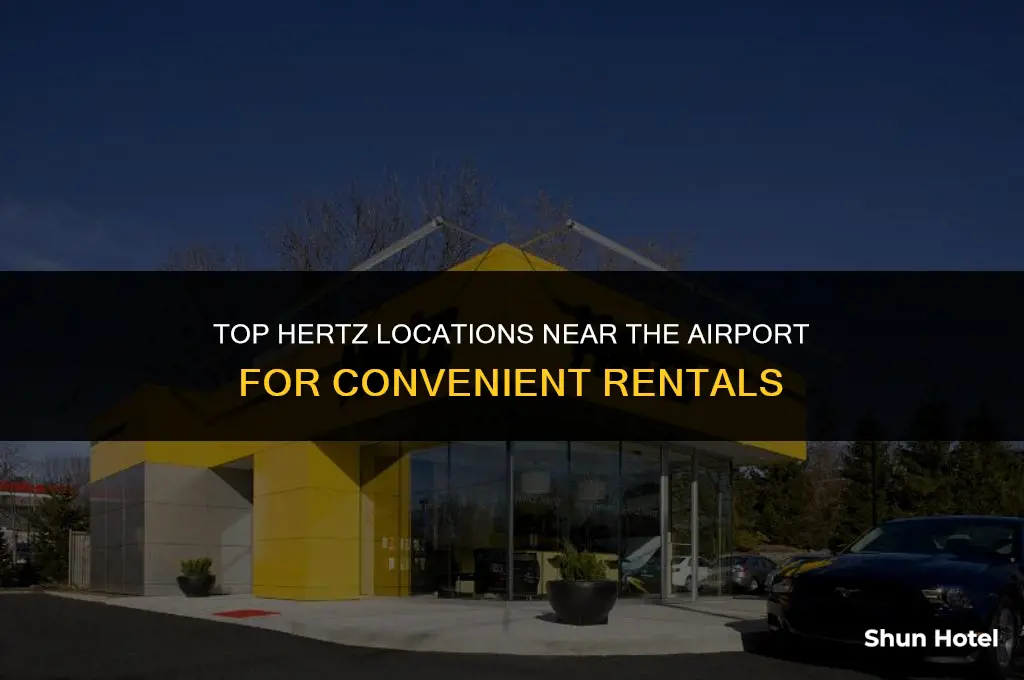 which hertz locations are closest to the airport