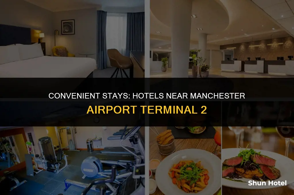 which hotel is closest to terminal 2 manchester airport