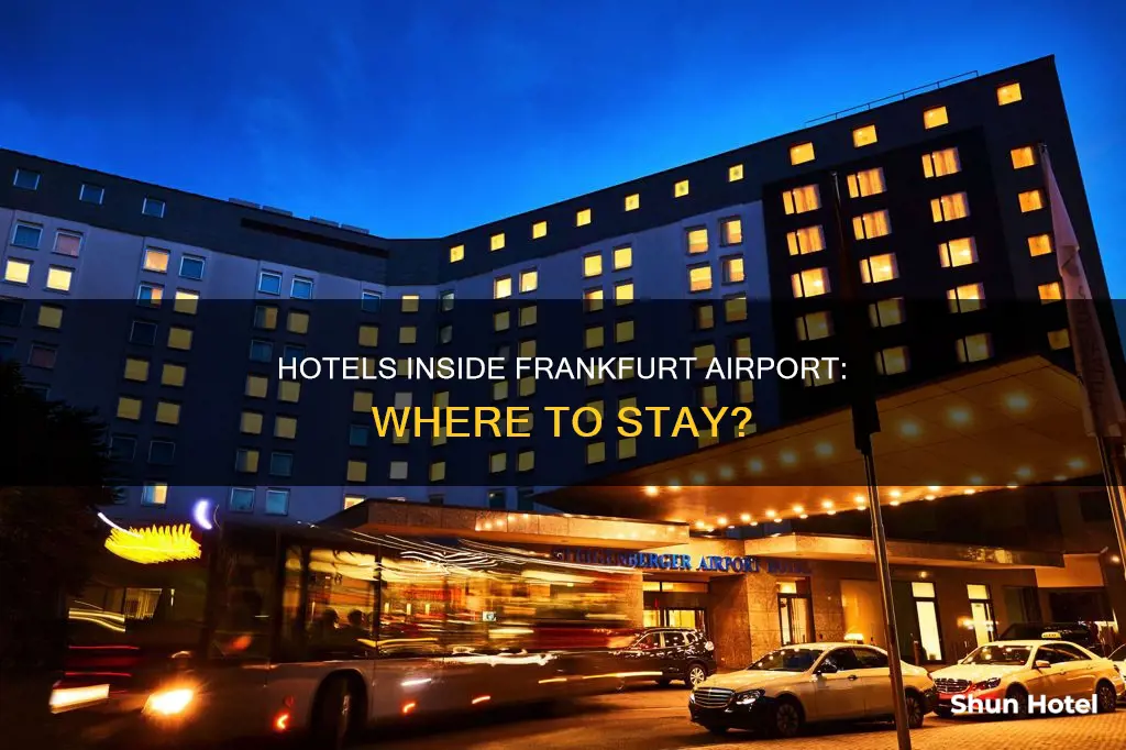 which hotel is inside frankfurt airport