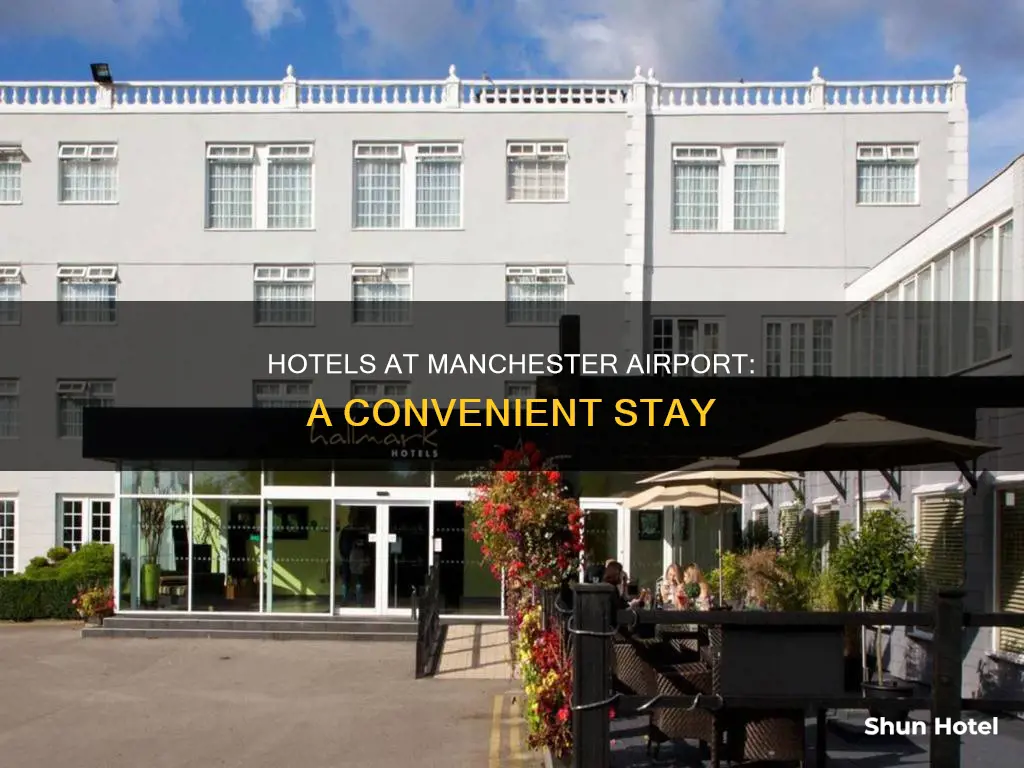 which hotels are at manchester airport