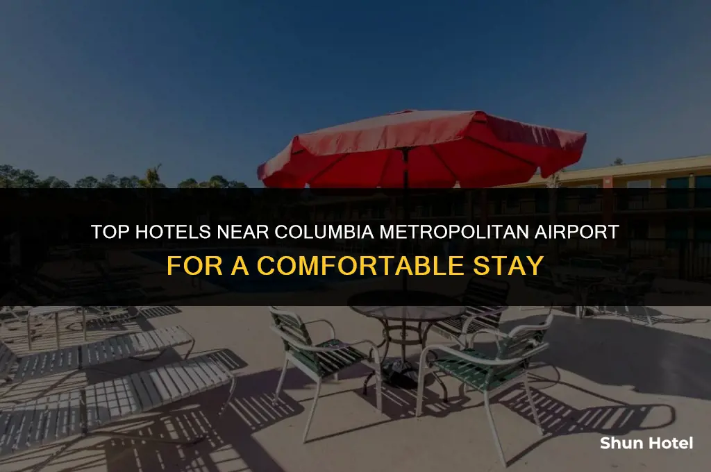 which hotels are closest to columbia metropolitan airport
