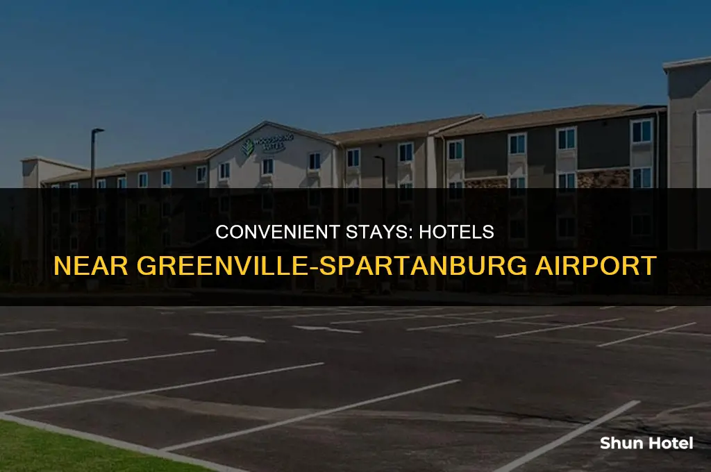 which hotels are closest to the greenville-spartanburg airport
