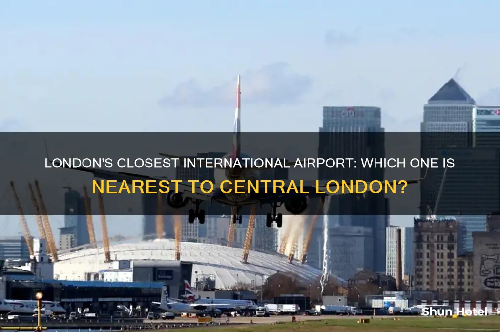 which international airport in london is closed to central london