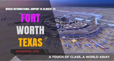 Closest International Airport to Fort Worth, Texas: A Quick Guide