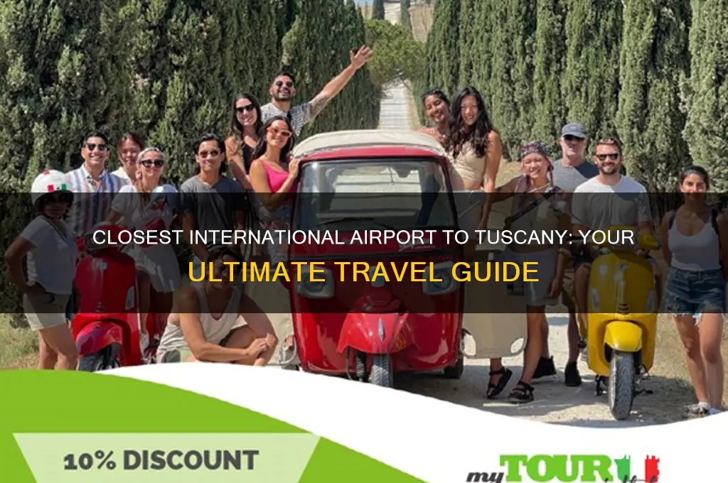 which international airport is closest to tuscany