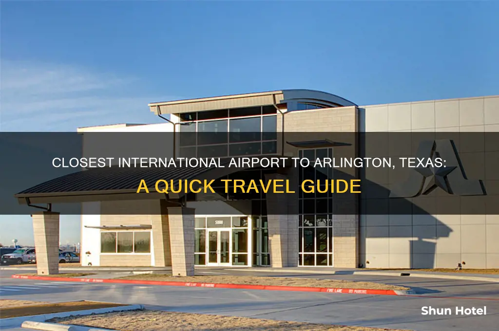which international airport is near to arlington texas