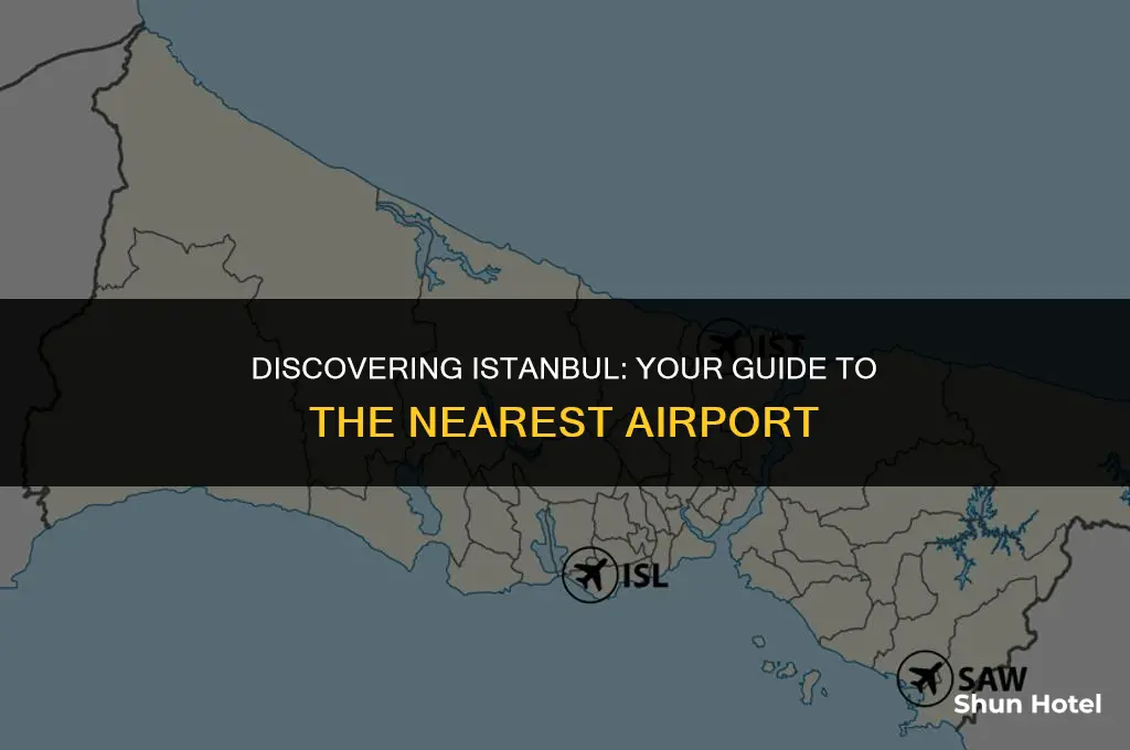 which is closest airport in istanbul