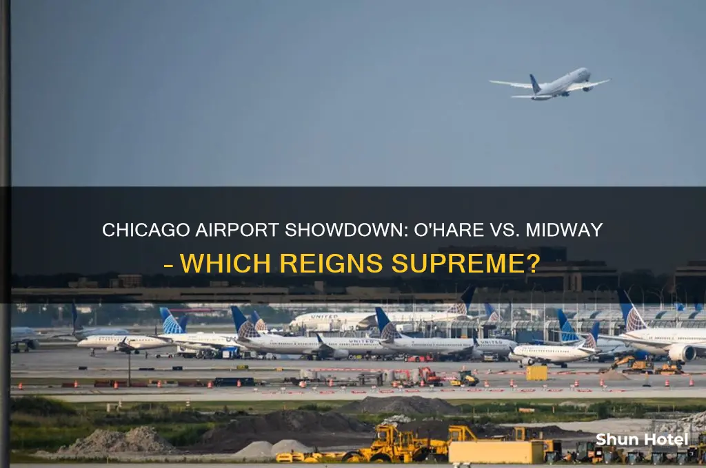 which is the better airport chicago ohare or chicago international
