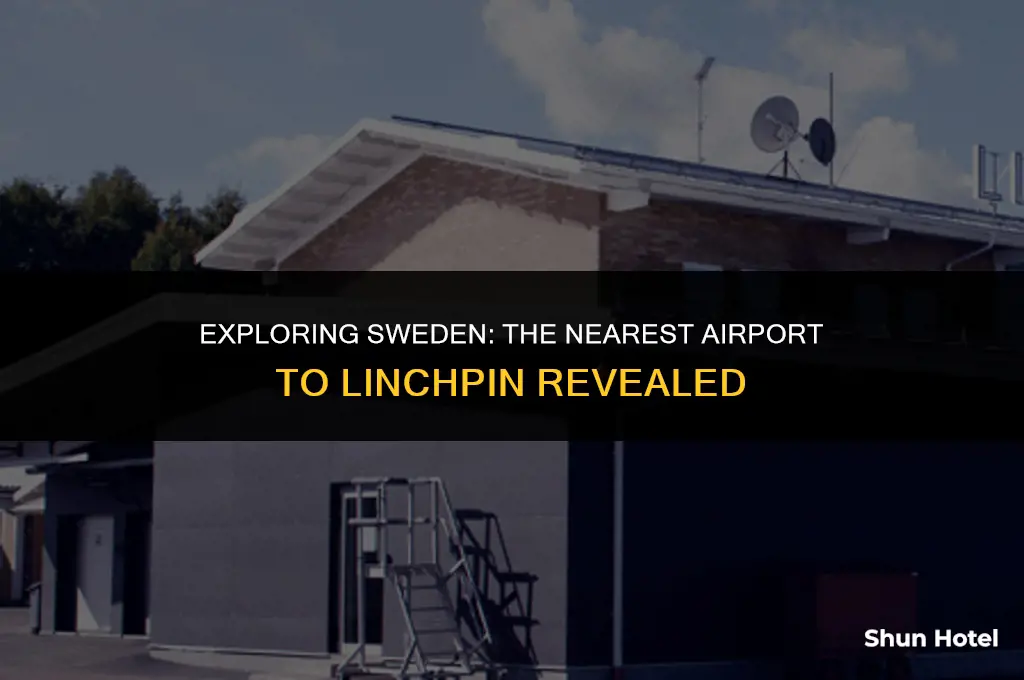 which is the closest airport to linchpin sweden