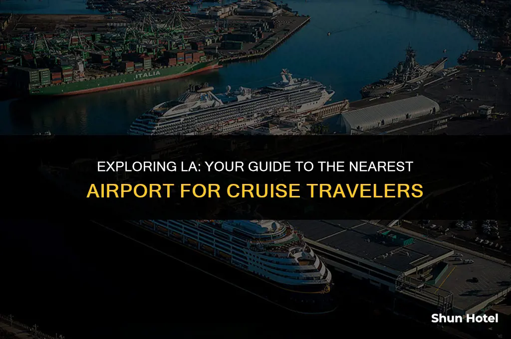 which is the closest airport to los angeles cruise terminal