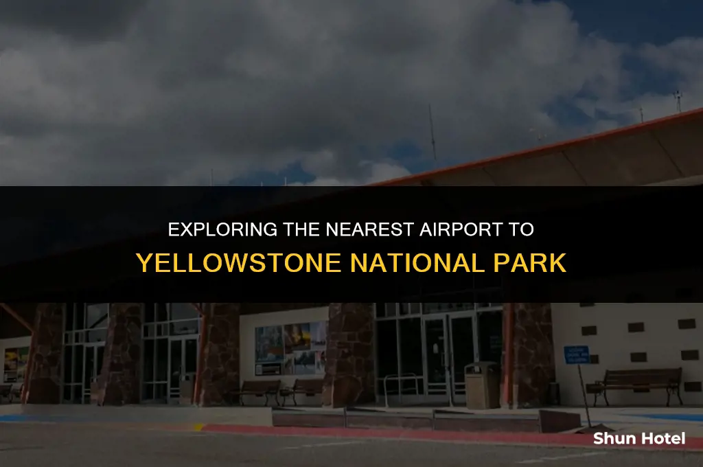 which is the closest airport to yellowstone national park