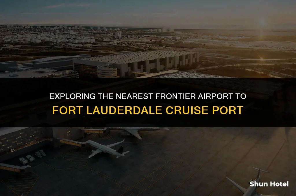 which is the closest frontier airport for fort lauderdale cruise
