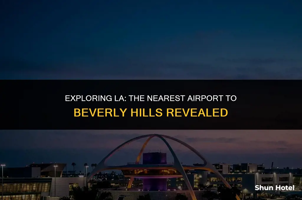 which la airport closest to beverly hills