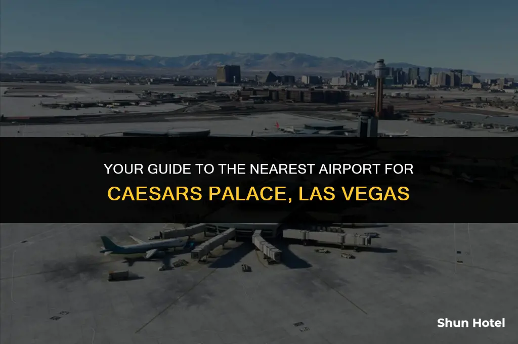 which las vegas airport is closest to the caesars palace