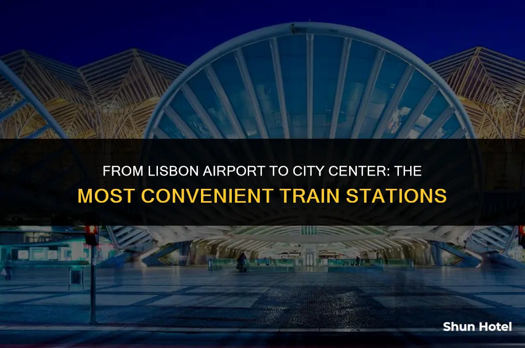 which lisbon train station is closest to lisbon airport