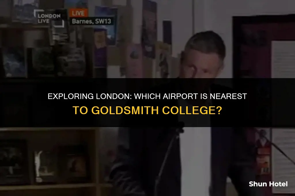 which london airport is closest to goldsmith college