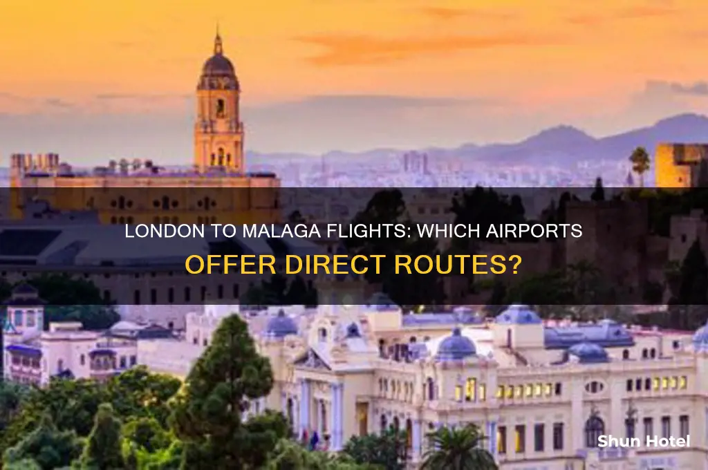 which london airports fly to malaga