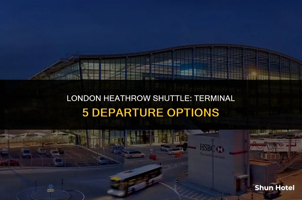 which london heathrow airport shuttle leaves from terminal 5