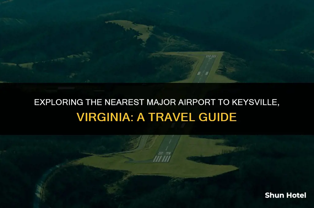 which major airport is closest to keysville virginia