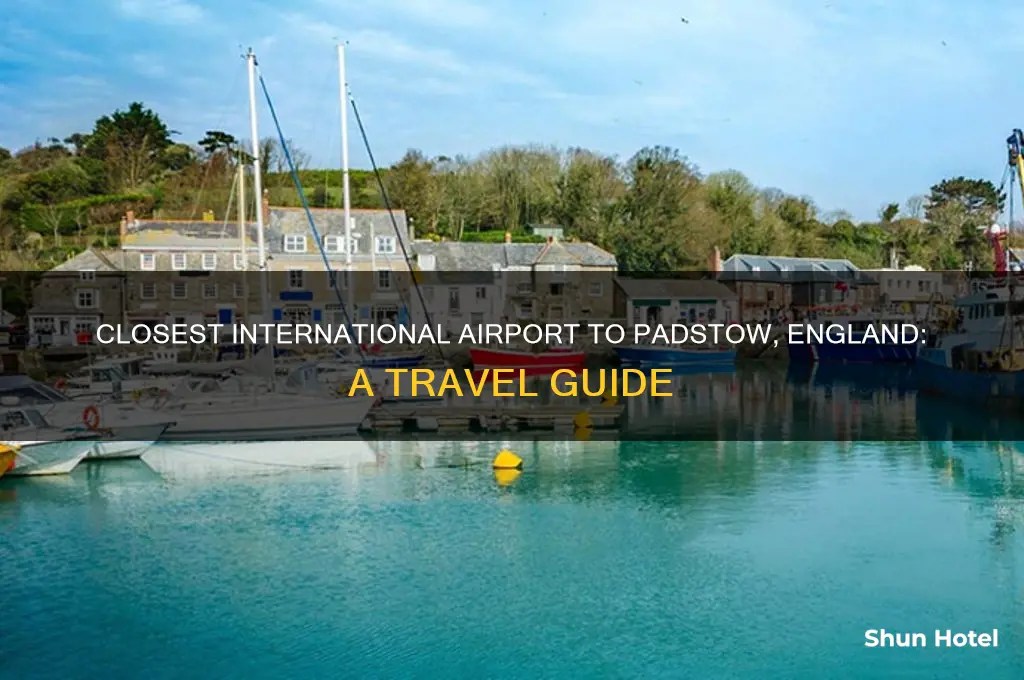 which major international airport is closest to padstow england