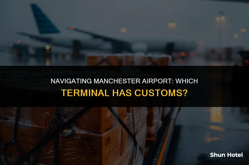 which manchester airport terminal has customs