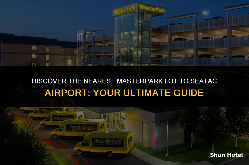 which masterpark lot is closest to seatac airport