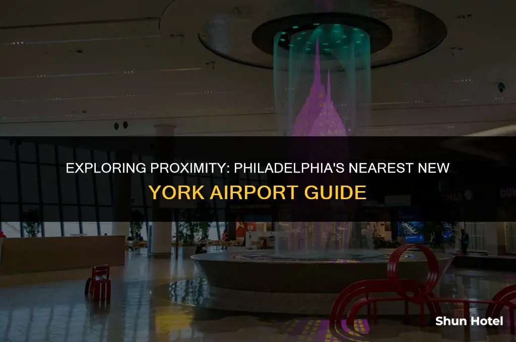 which new york airport is closest to philadelphia