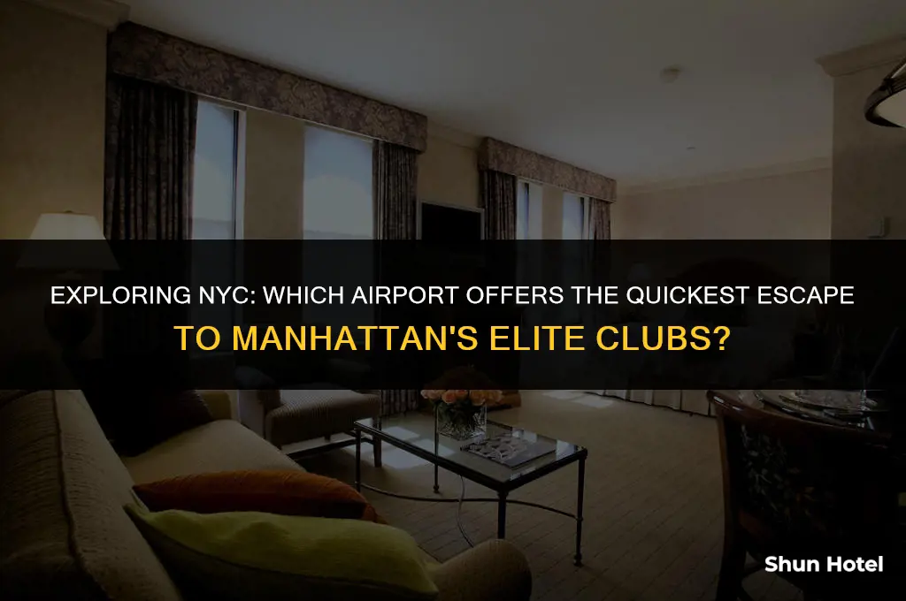 which new york airport is closest to the manhattan club