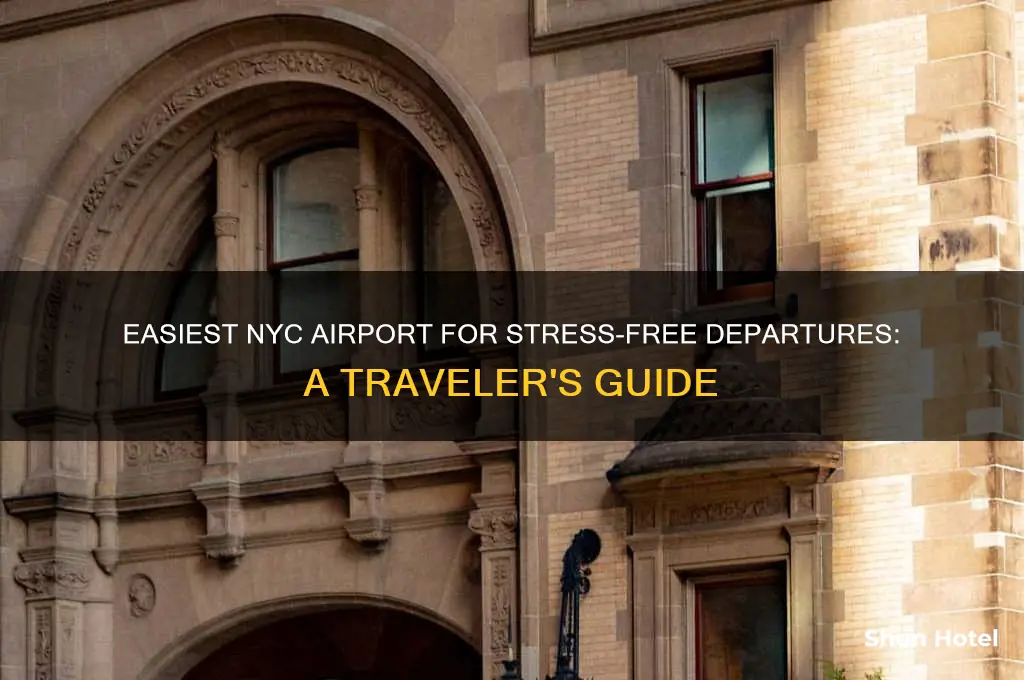 which new yourk airport is easiest to fly out of