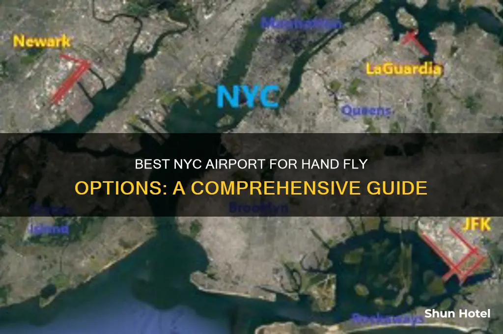 which nyc airport has best hand fly options