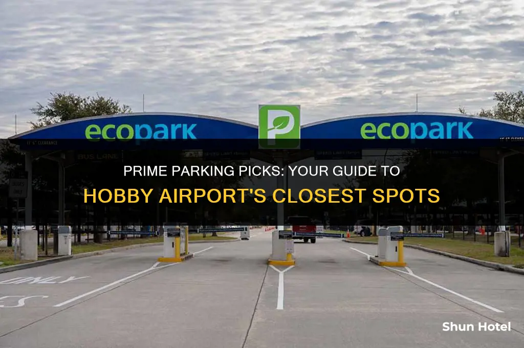 which parking spot is closest to hobby airport
