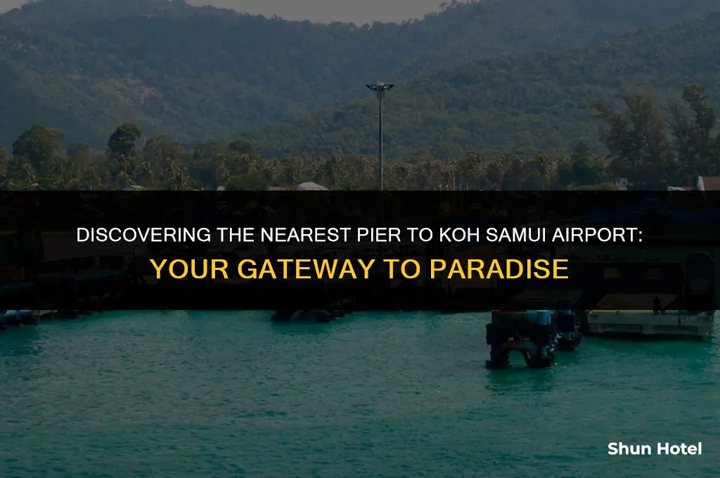 which pier is closest to koh samui airport