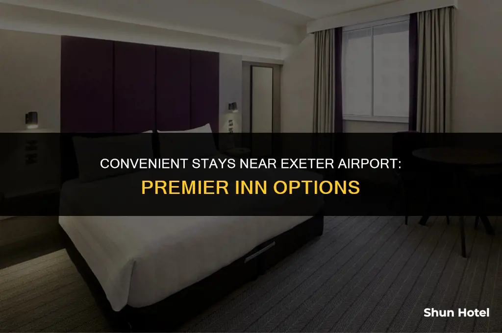 which premier inn is closest to exeter airport
