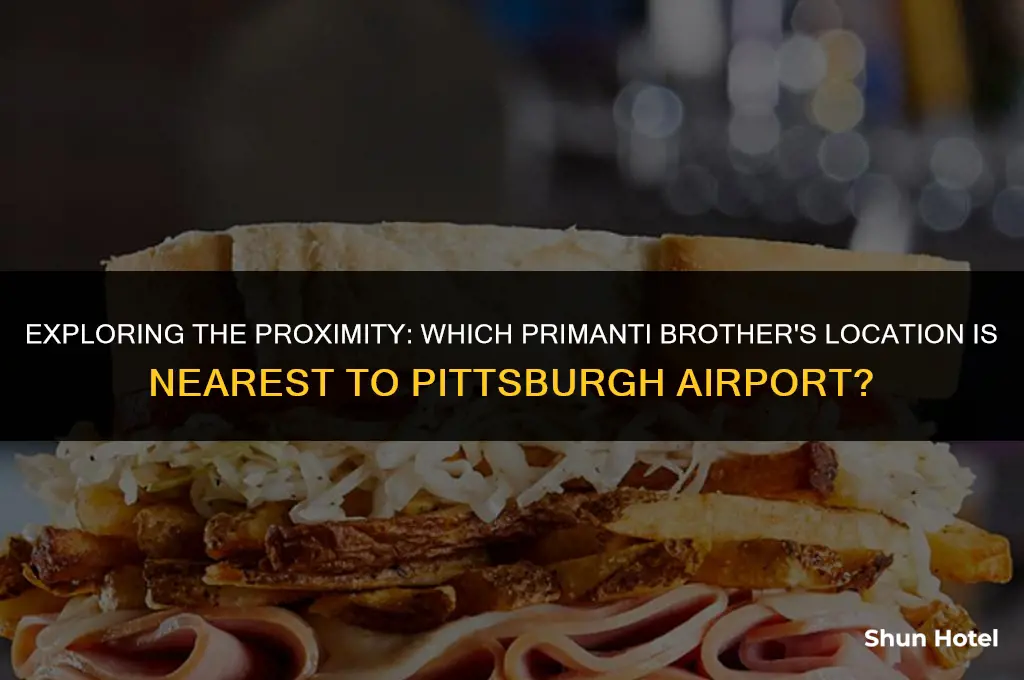 which primanti brothers is closest to pittsburgh airport