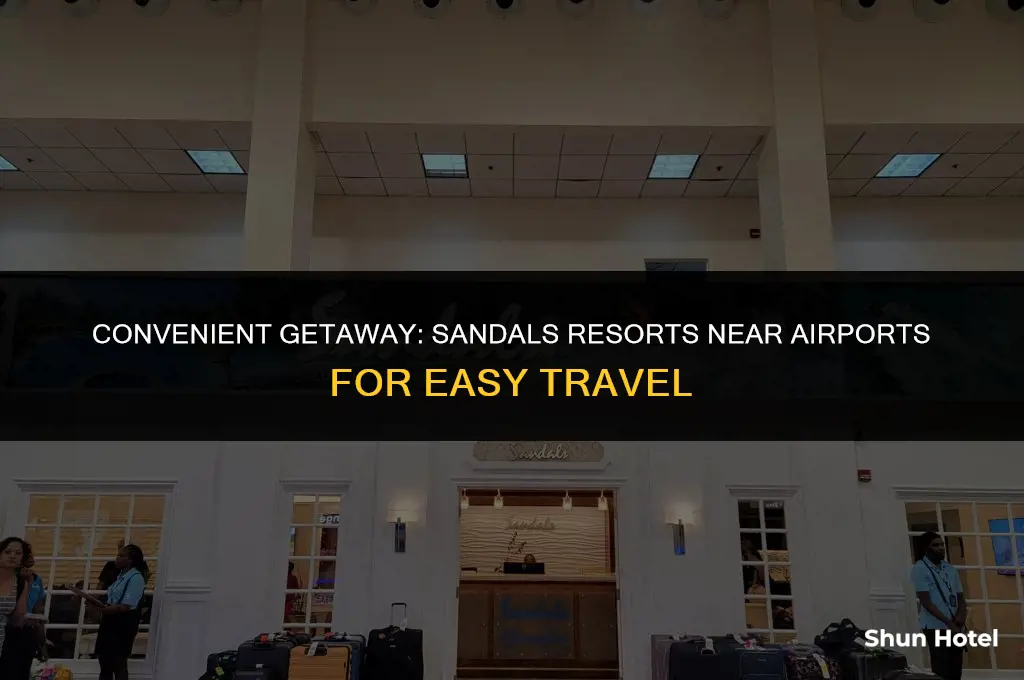 which sandals resort is closest to the airport