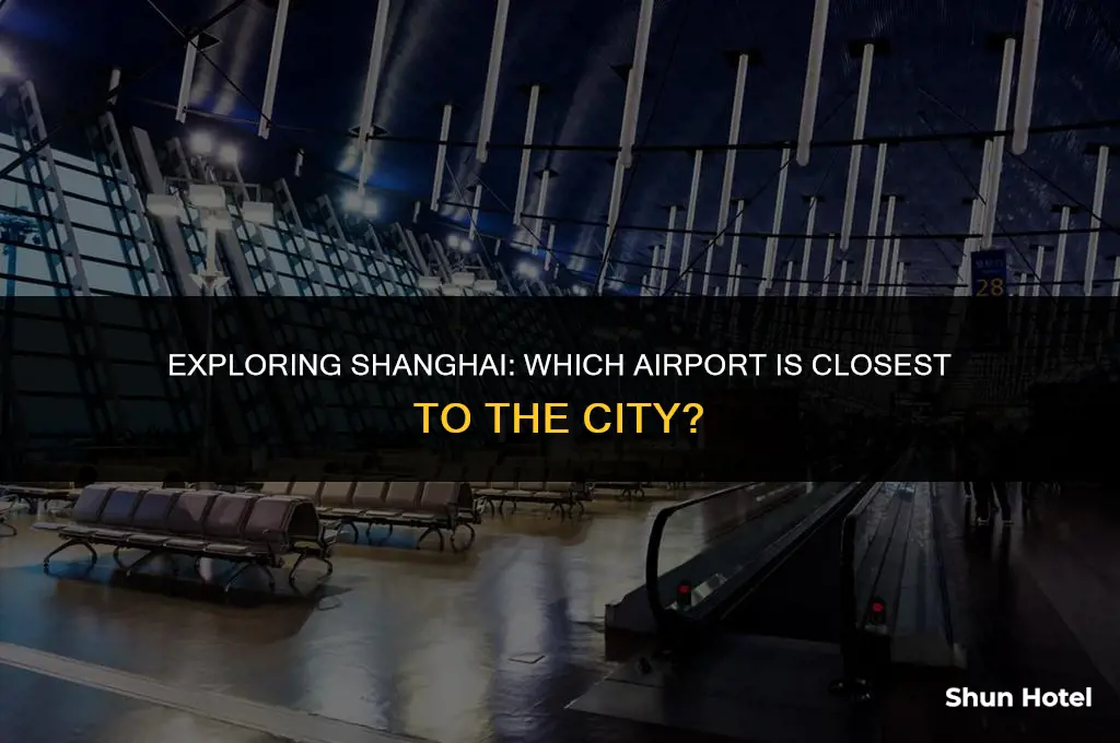 which shanghai airport is closest to the city
