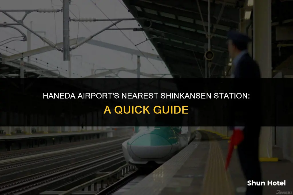 which shinkansen station is closest to haneda airport